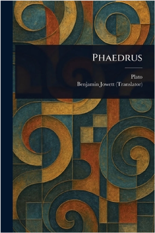 Phaedrus by Plato, Benjamin Jowett