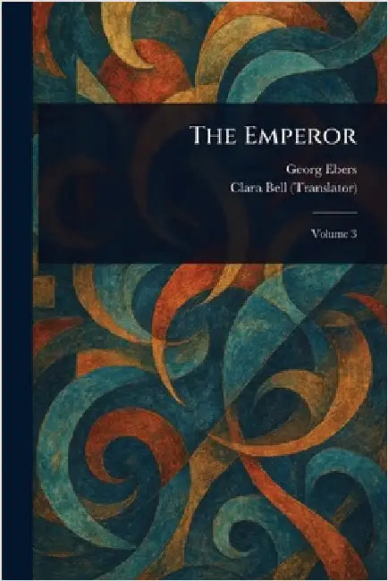 The Emperor by Georg Ebers