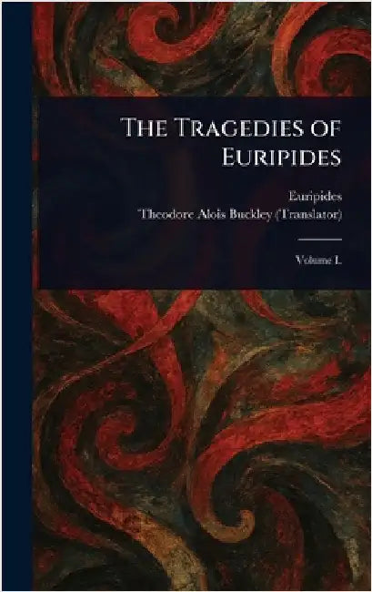 The Tragedies of Euripides by Euripides
