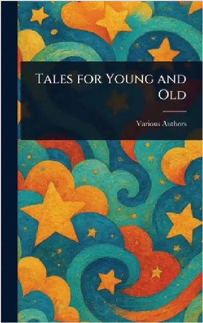 Tales for Young and Old by Various