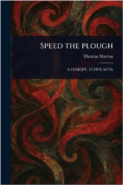 Speed the Plough by Thomas Morton