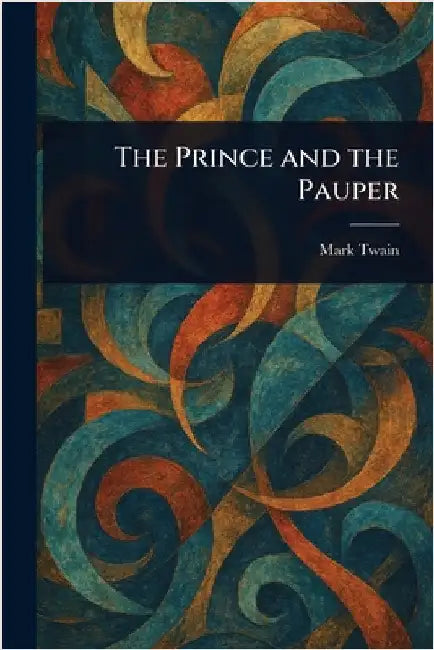 The Prince and the Pauper by Mark Twain