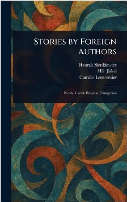 Stories by Foreign Authors by Henryk Sienkiewicz