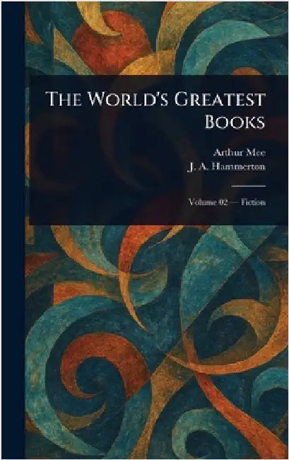 The World's Greatest Books by Arthur Mee