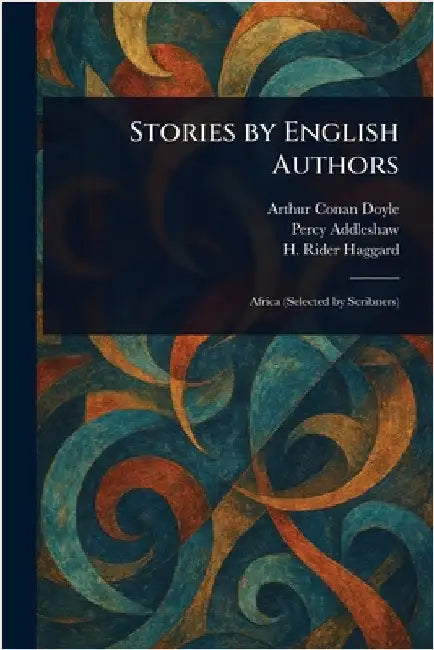 Stories by English Authors by Arthur Conan Doyle