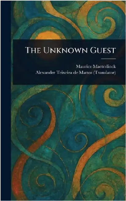 The Unknown Guest by Maurice Maeterlinck