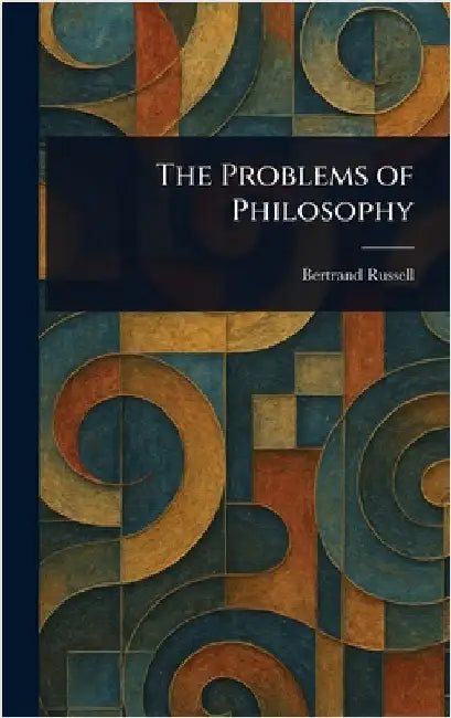 The Problems of Philosophy by Bertrand Russell