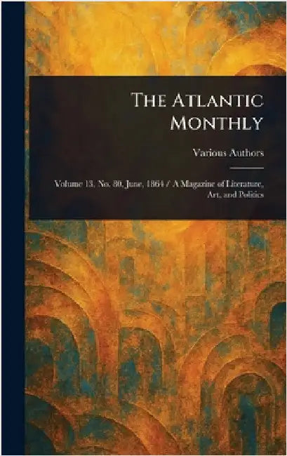 The Atlantic Monthly by Various