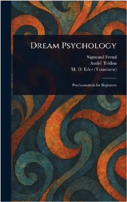 Dream Psychology by Sigmund Freud