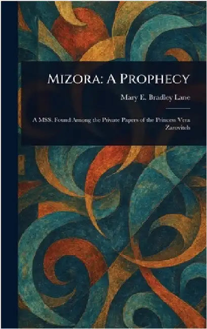 Mizora: A Prophecy by Mary E. Bradley Lane