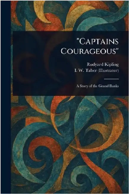 "Captains Courageous" by Rudyard Kipling