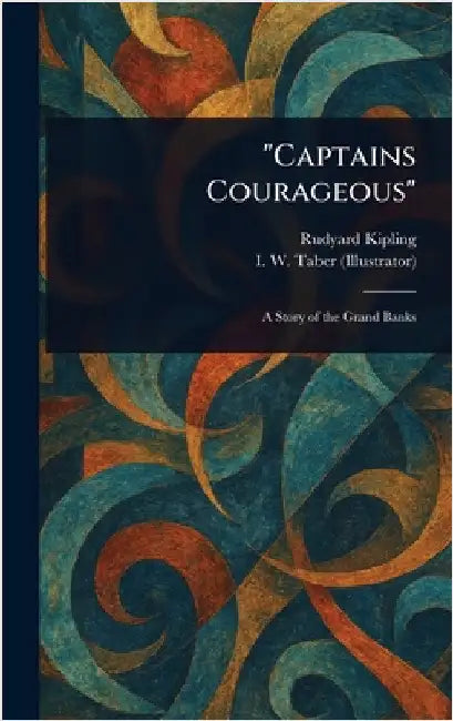 "Captains Courageous" by Rudyard Kipling