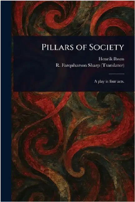 Pillars of Society by Henrik Ibsen