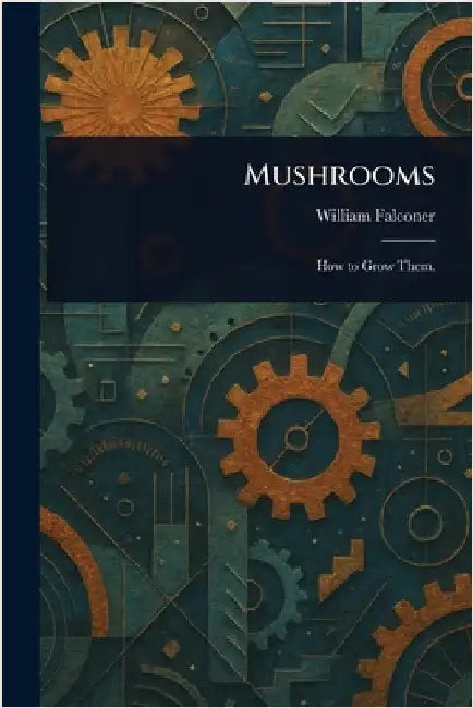 Mushrooms by William Falconer