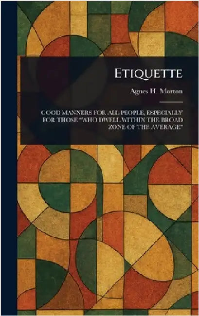 Etiquette by Agnes H. Morton