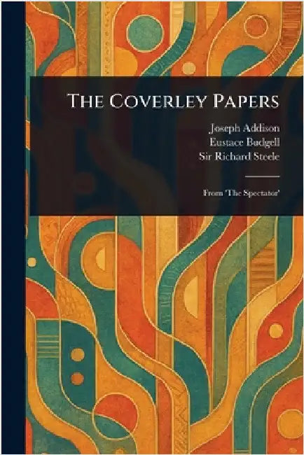 The Coverley Papers by Joseph Addison