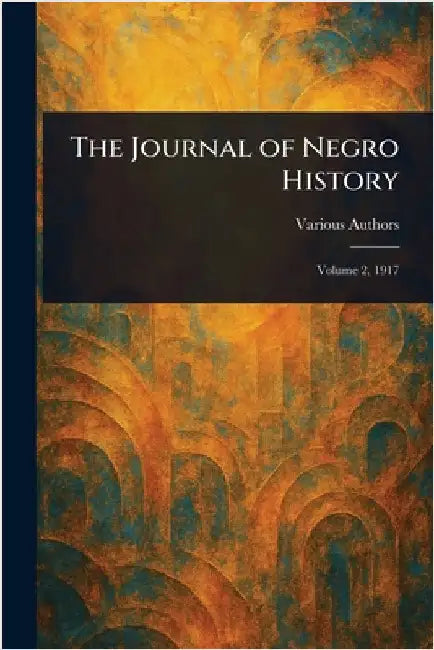 The Journal of Negro History by Various