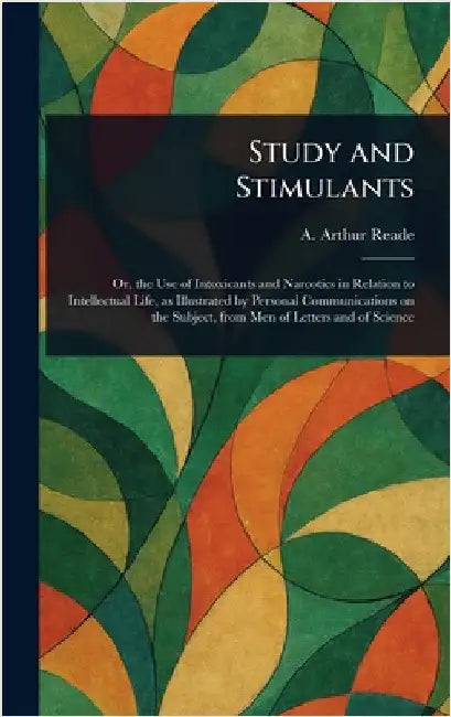 Study and Stimulants by A. Arthur (Alfred Arthur) Reade