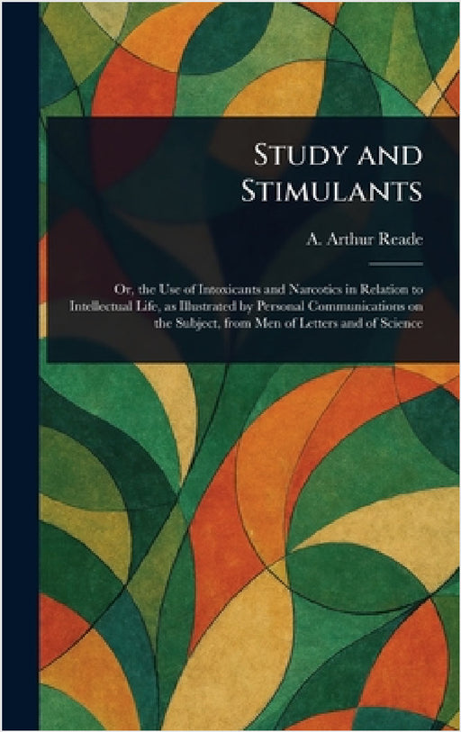 Study and Stimulants by A. Arthur (Alfred Arthur) Reade