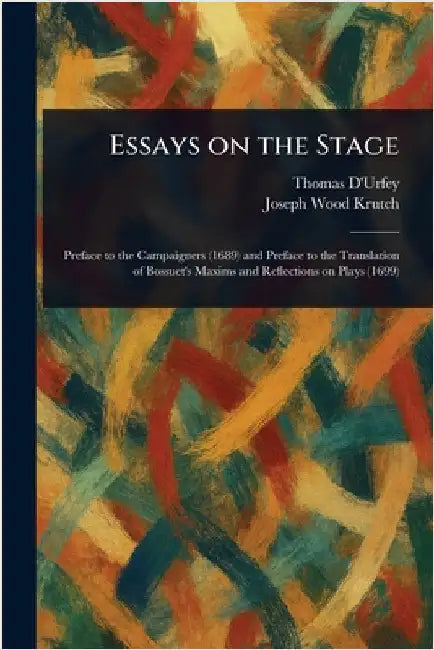 Essays on the Stage by Thomas D'Urfey