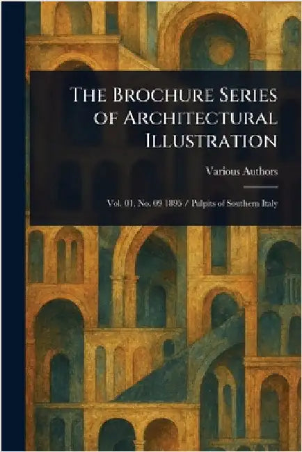 The Brochure Series of Architectural Illustration by Various