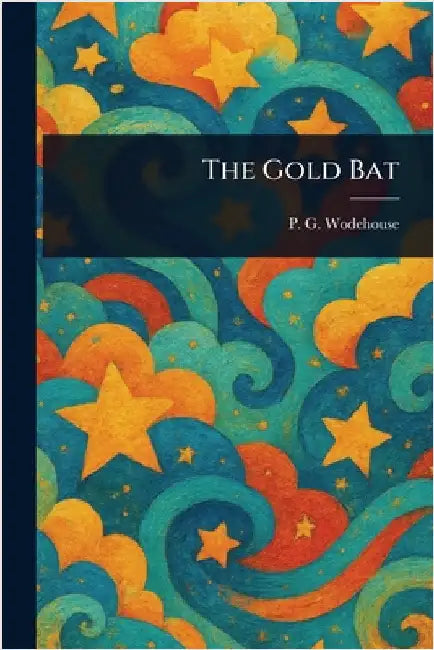 The Gold Bat by P. G. Wodehouse