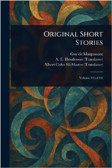 Original Short Stories by Guy De Maupassant