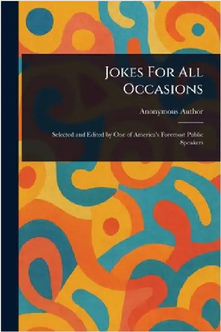 Jokes For All Occasions by Anonymous