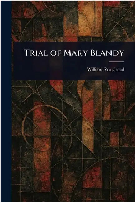 Trial of Mary Blandy by William Roughead