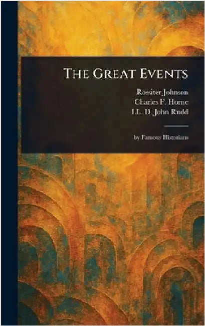 The Great Events by Rossiter Johnson