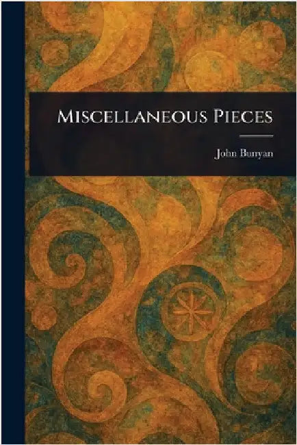 Miscellaneous Pieces by John Bunyan
