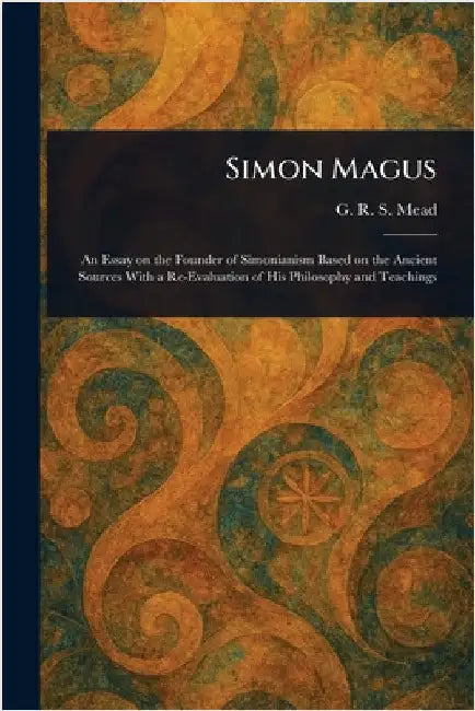 Simon Magus by G. R. S. (George Robert Stow) Mead