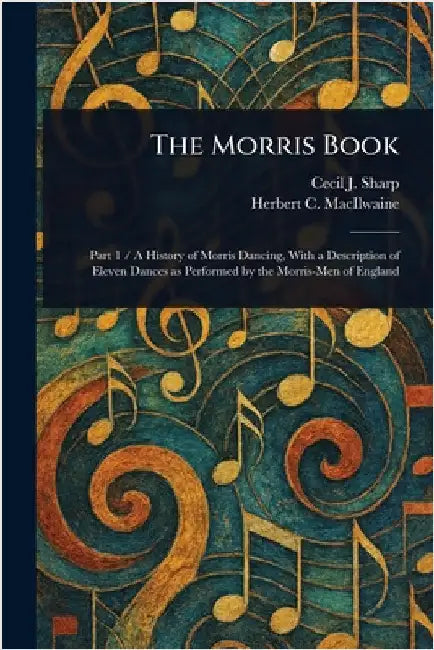 The Morris Book by Cecil J. (Cecil James) Sharp