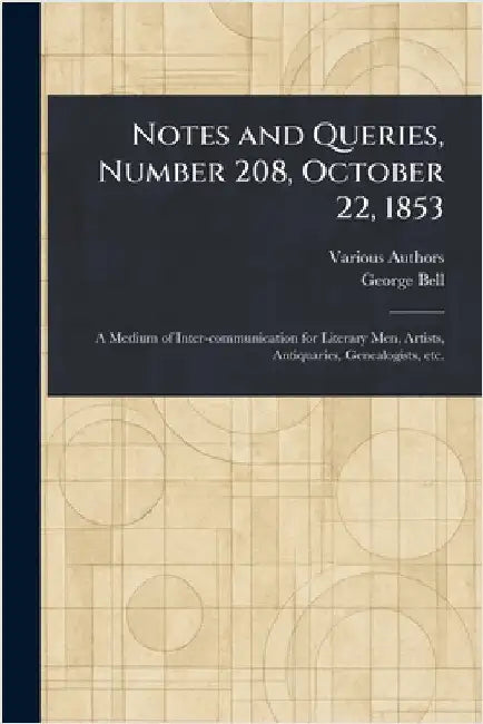 Notes and Queries, Number 208, October 22, 1853 by Various