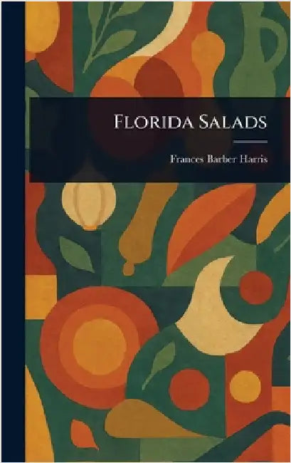 Florida Salads by Frances Barber Harris