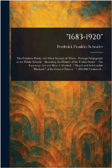 "1683-1920" by Frederick Franklin Schrader