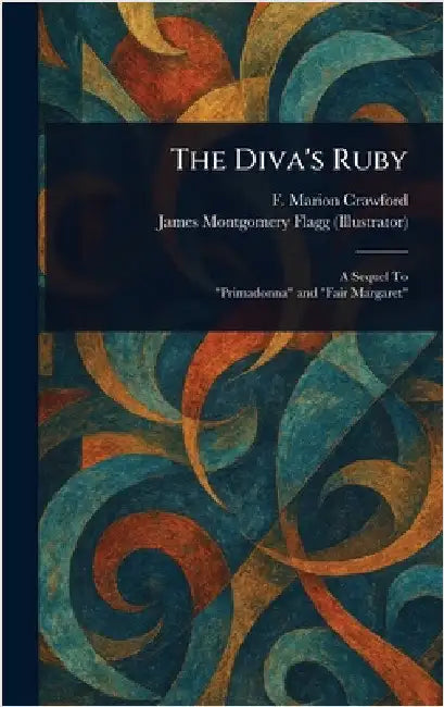 The Diva's Ruby by F. Marion (Francis Marion) Crawford