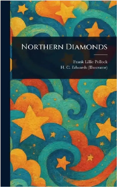 Northern Diamonds by Frank Lillie Pollock
