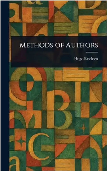 Methods of Authors by Hugo Erichsen