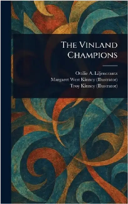 The Vinland Champions by Ottilie A. (Ottilia Ade Liljencrantz