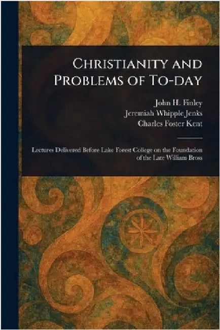 Christianity and Problems of To-day by John H. (John Huston) Finley