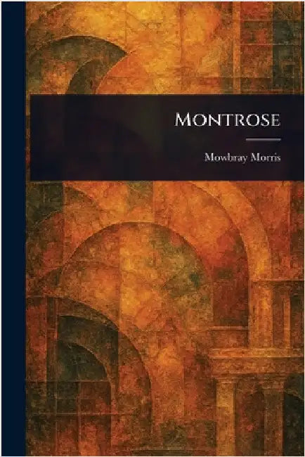 Montrose by Mowbray Morris
