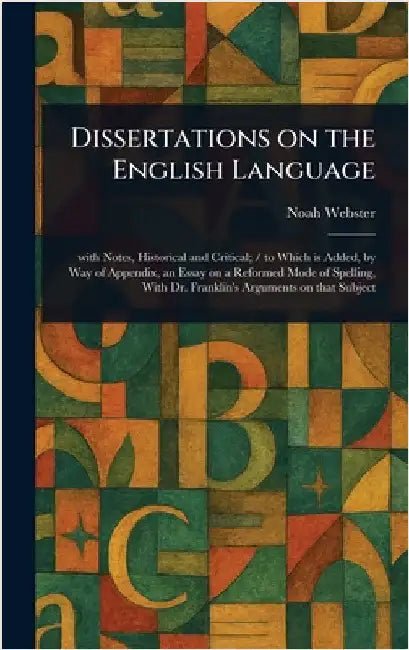 Dissertations on the English Language by Noah Webster