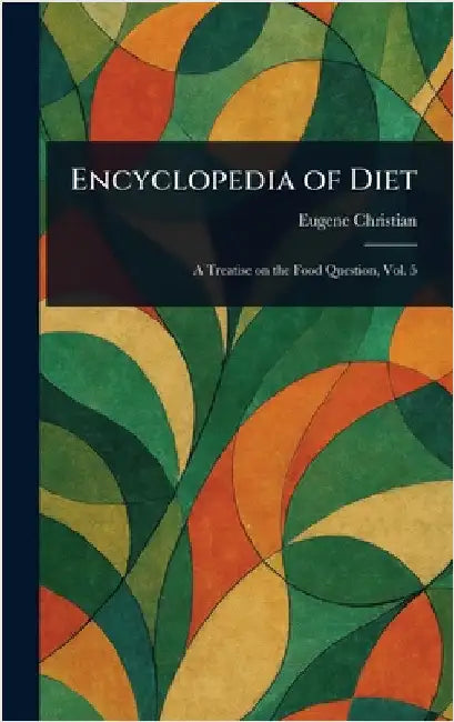 Encyclopedia of Diet by Eugene Christian