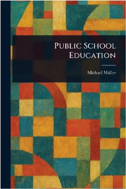 Public School Education by Michael Müller
