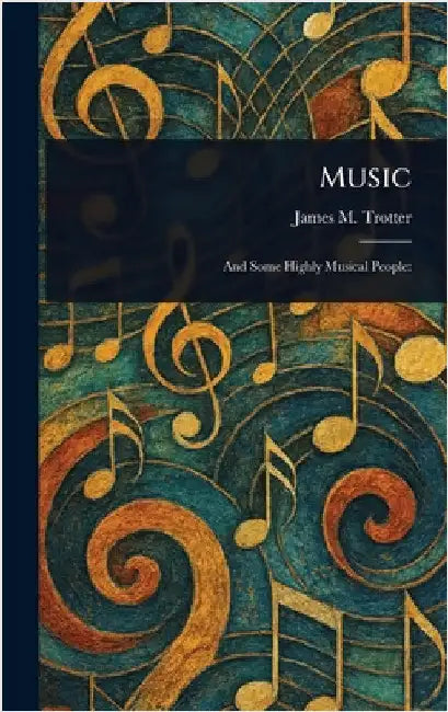Music by James M. Trotter