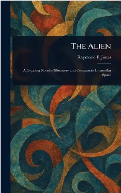 The Alien by Raymond F. Jones