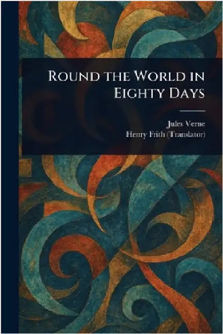 Round the World in Eighty Days by Jules Verne