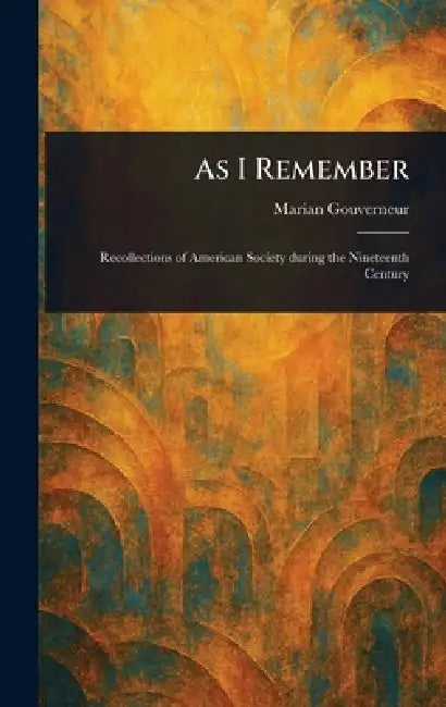 As I Remember by Marian Gouverneur
