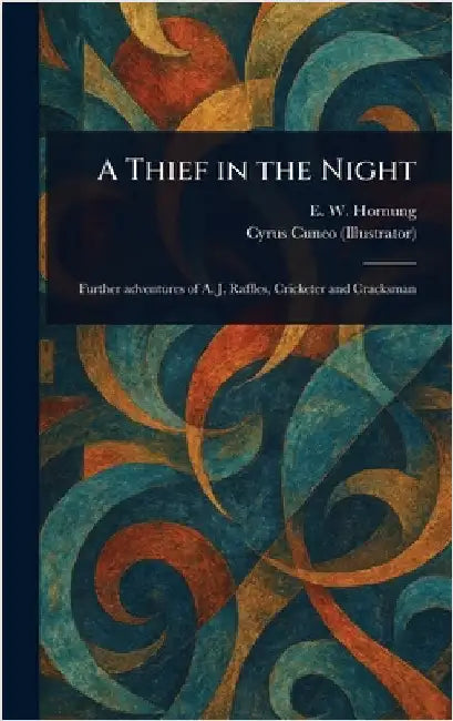 A Thief in the Night by E. W. (Ernest William) Hornung